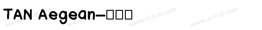 TAN Aegean字体转换